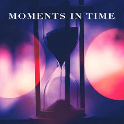 moments in time