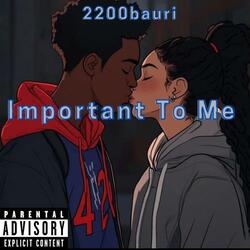 IMPORTANT TO ME