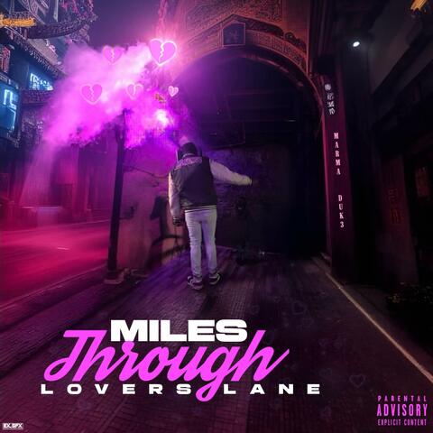 MILES THROUGH LOVERS LANE