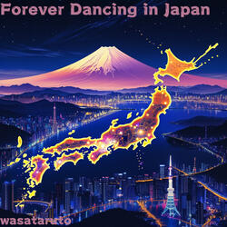 Forever Dancing in Japan