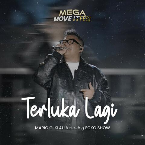 Terluka Lagi (MEGA MOVE IT FEST)
