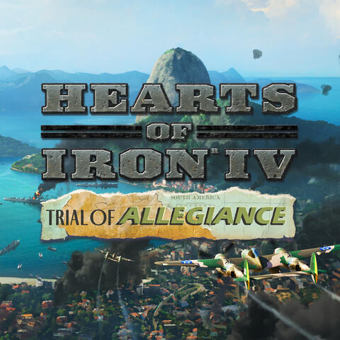 Hearts of Iron IV - Trial of Allegiance (Original Game Soundtrack)