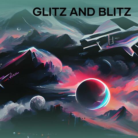 Glitz and Blitz