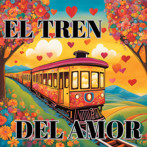 EL TREN DEL AMOR
