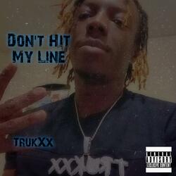 Don't hit my Line