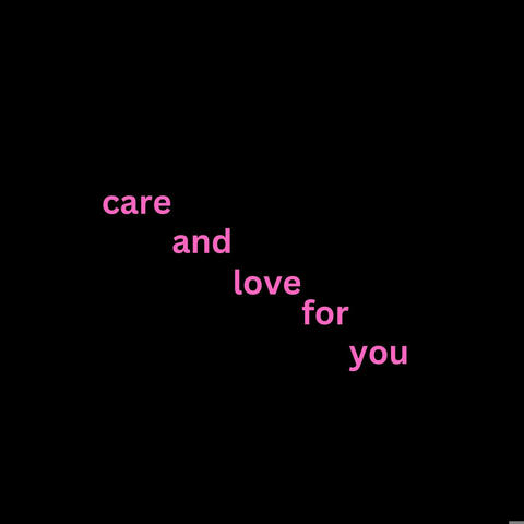 care and love for you
