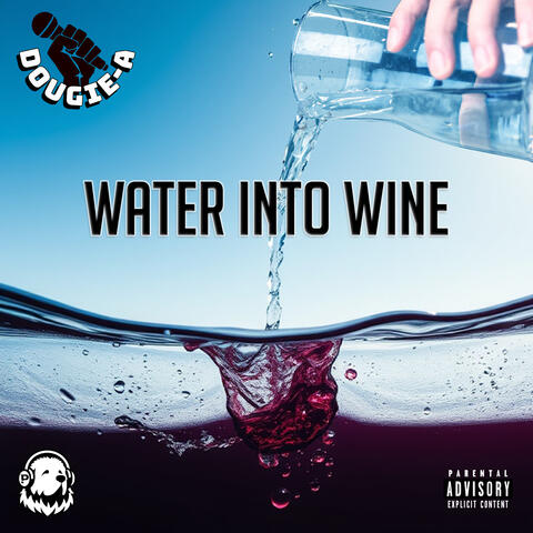 Water Into Wine
