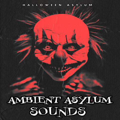 Ambient Asylum Sounds