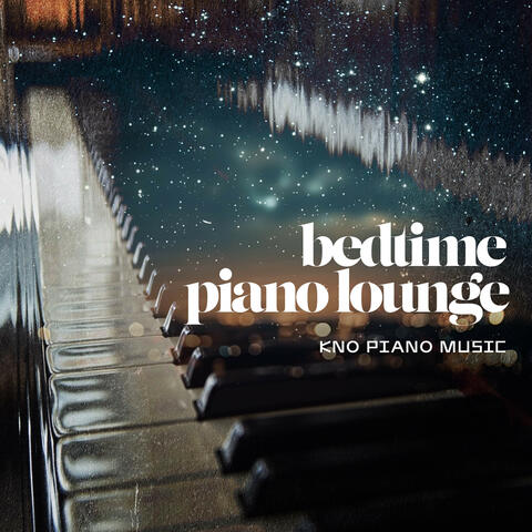 Bedtime Piano Lounge