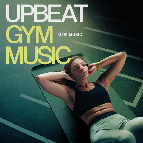 Upbeat Gym Music