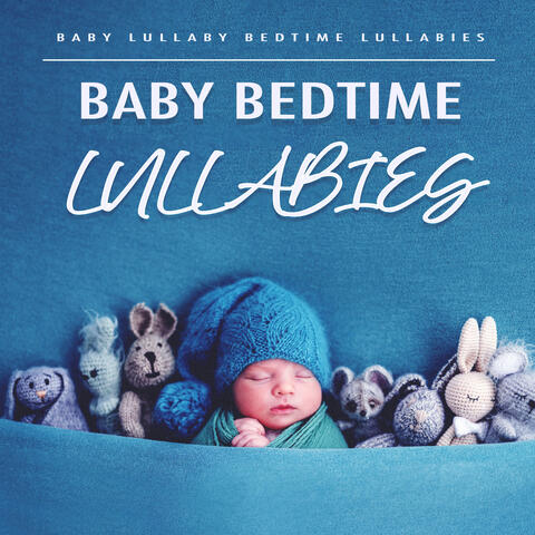 Baby Bedtime Lullabies