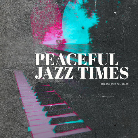 Peaceful Jazz Times