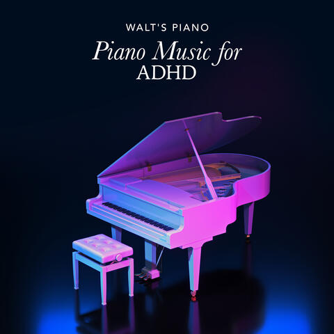 Piano Music for ADHD