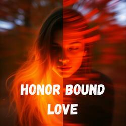 Honor Bound Love