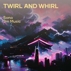 Twirl and Whirl