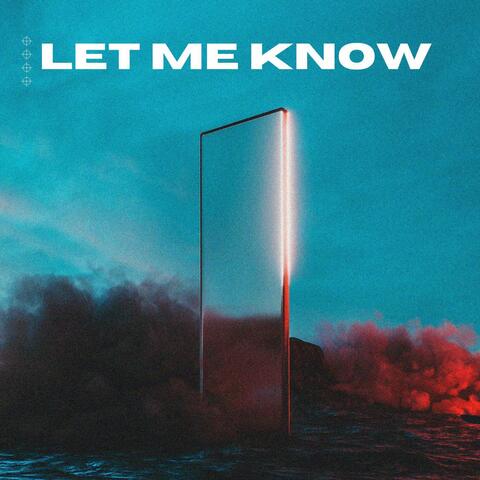 LET ME KNOW