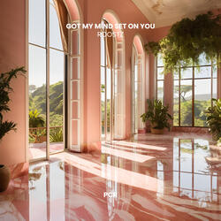 Got My Mind Set On You