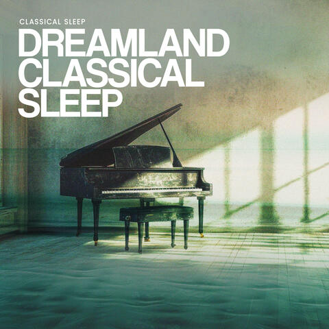 Dreamland Classical Sleep