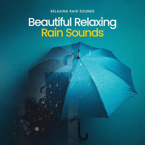 Beautiful Relaxing Rain Sounds