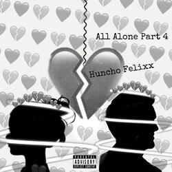 All Alone Part 4