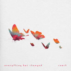 Everything Has Changed