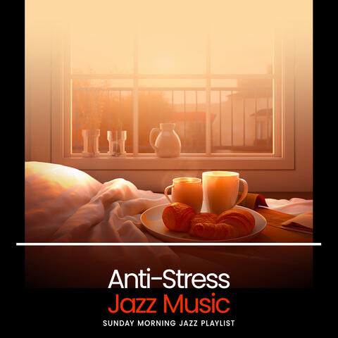 Anti-Stress Jazz Music