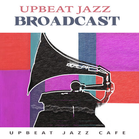 Upbeat Jazz Broadcast