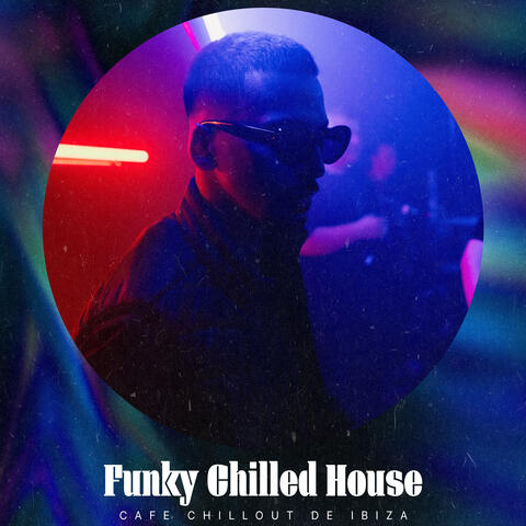 Funky Chilled House