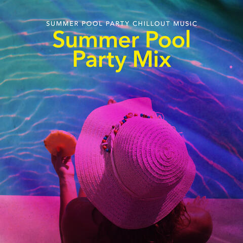 Summer Pool Party Mix