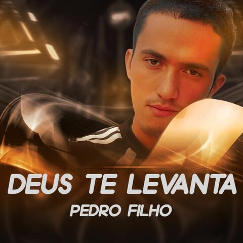 Deus te levanta
