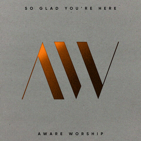So Glad You're Here
