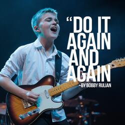 Do it again and again