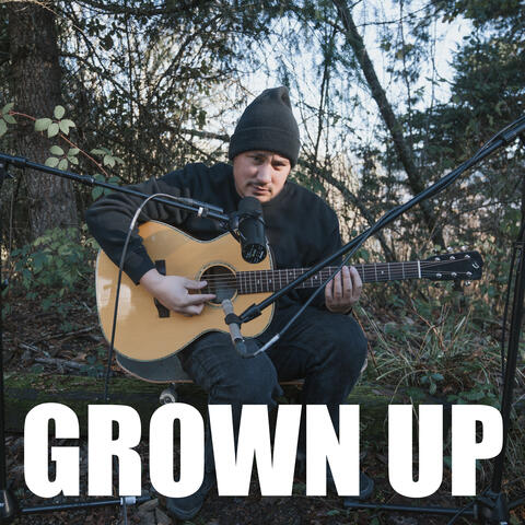 Grown Up