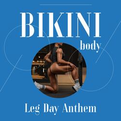 Leg Day Anthem