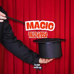 Magic Eu To Louca Pra Te Dar