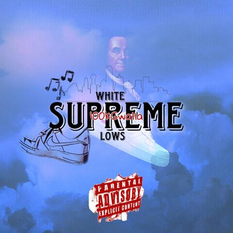 Supreme White Lows