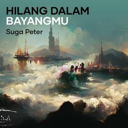 Hilang dalam bayangmu