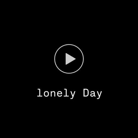 lonely day