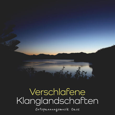 Verschlafene Klanglandschaften