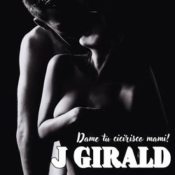 Dame Tu Cicirisco Mami