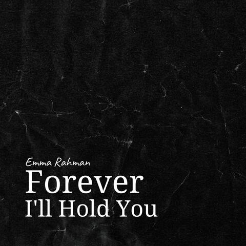 Forever I'll Hold You