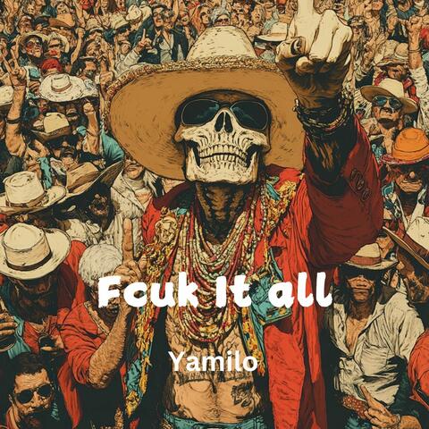 Fcuk It all