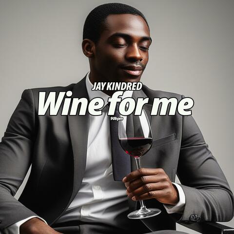 Wine for me