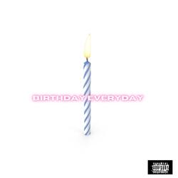 BIRTHDAY EVERYDAY