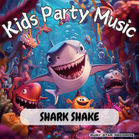 Shark Shake - Kids Party Music