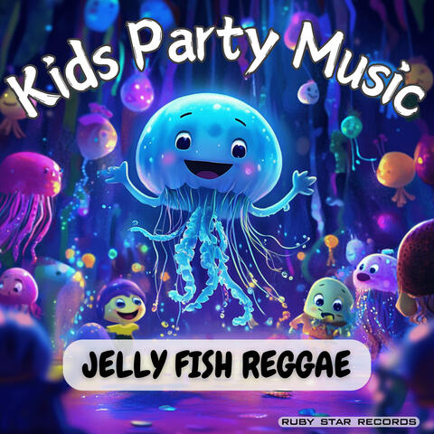 Jellyfish Reggae - Kids Party Music