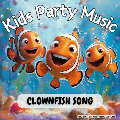 Clownfish Song - Kids Party Music