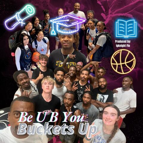 Be U B You Buckets Up
