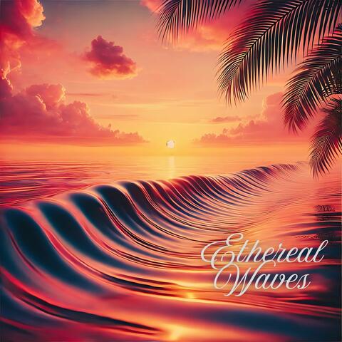 Ethereal Waves