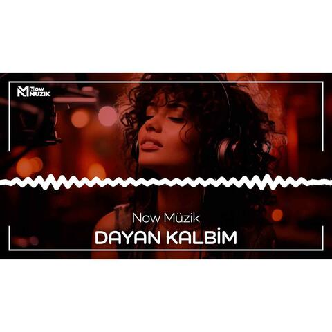 DAYAN KALBİM
